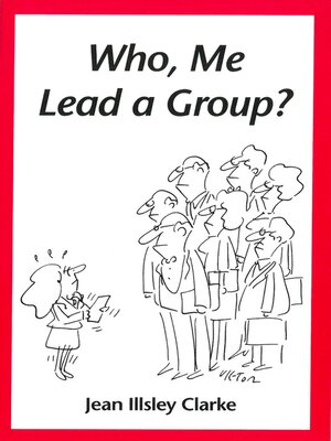 cover image of Who, Me Lead a Group?